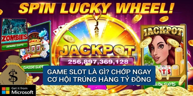 game-slot-la-gi-co-hoi-trung-hang-ty-dong