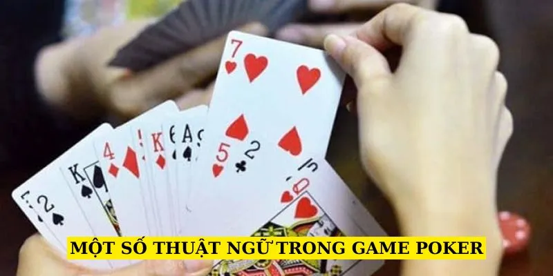 mot-so-thuat-ngu-trong-game-poker